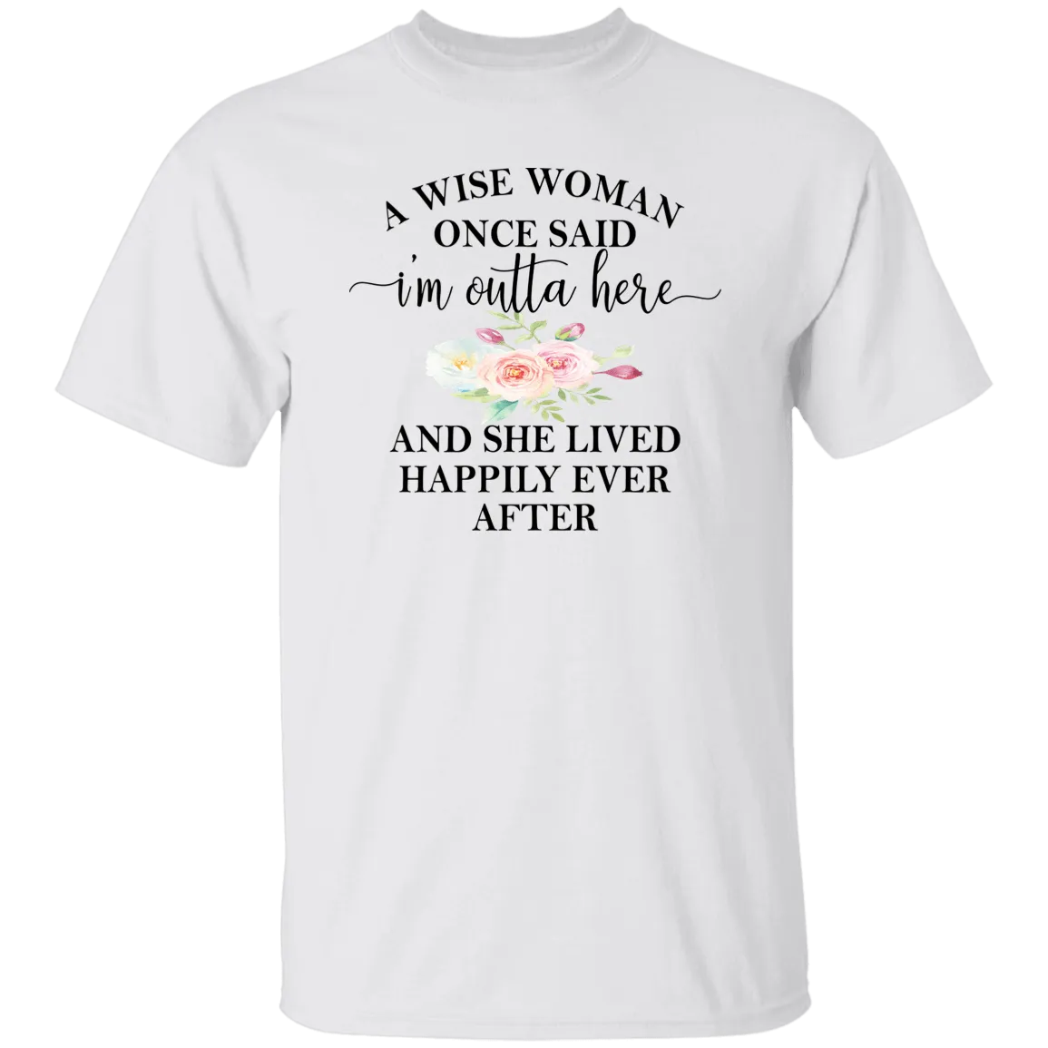 A Wise Woman....T-Shirt