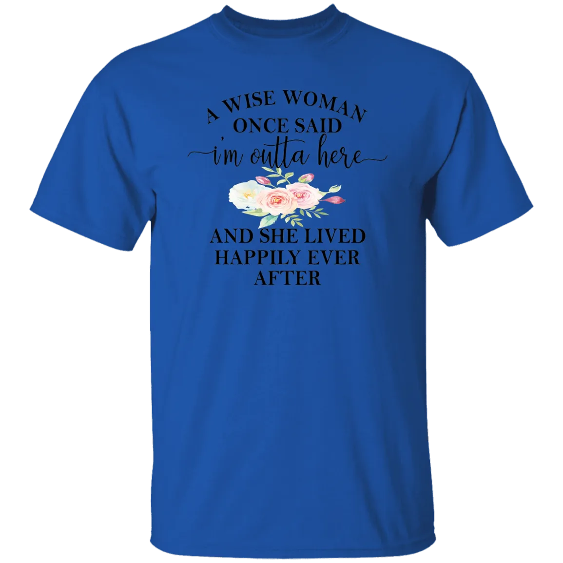 A Wise Woman....T-Shirt