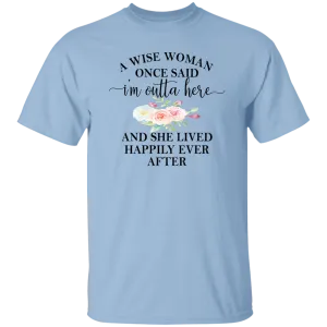 A Wise Woman....T-Shirt