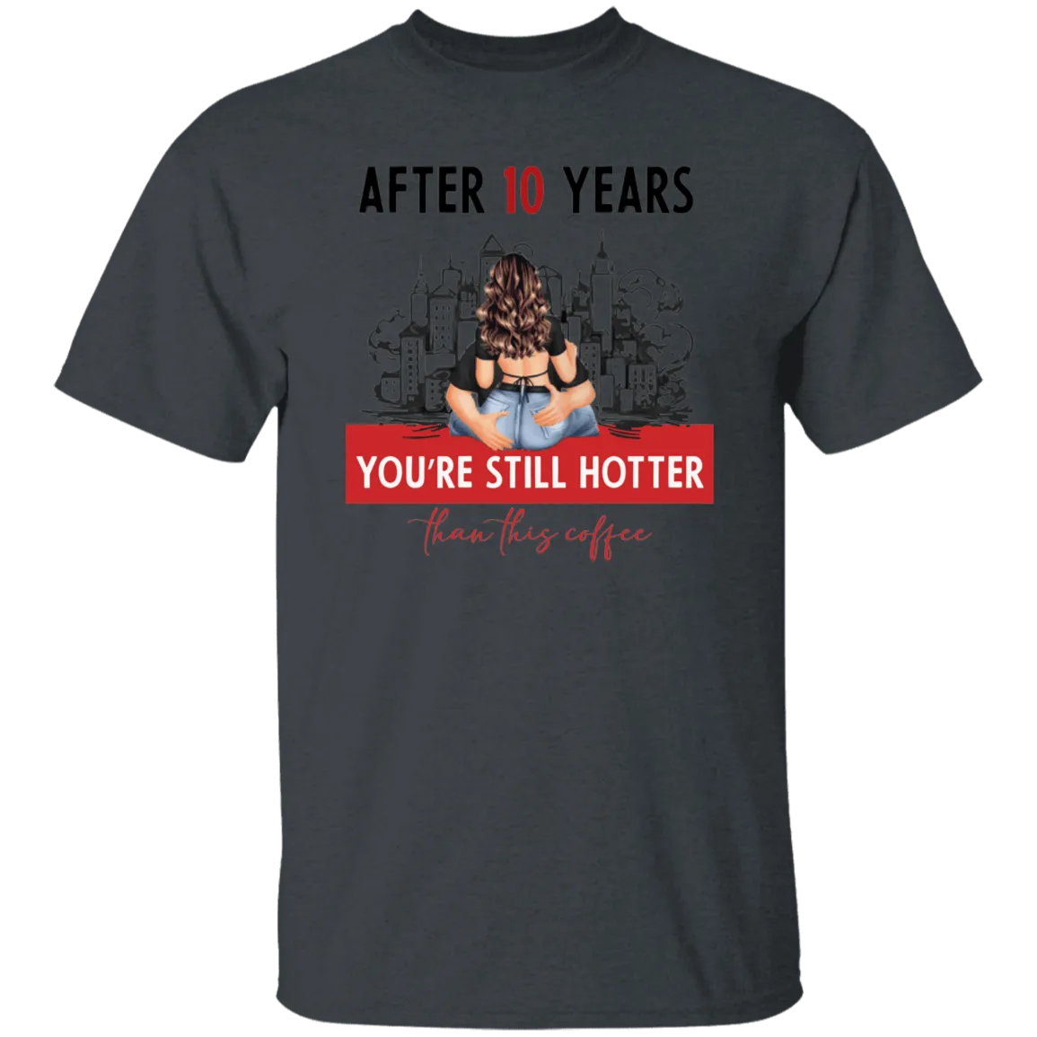 After 10 years T-Shirt