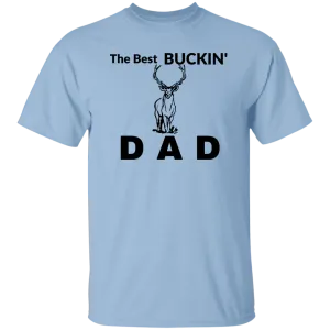 Best Buckin' DadT-Shirt